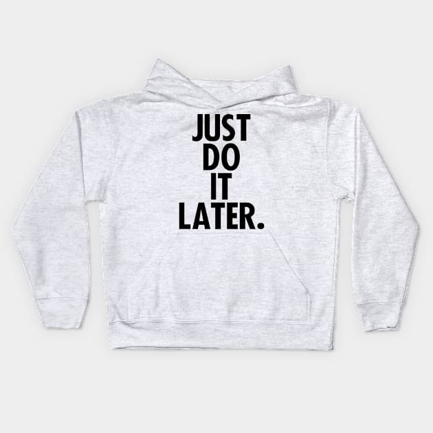 Do it right now Word Motivation Kids Hoodie by KewaleeTee